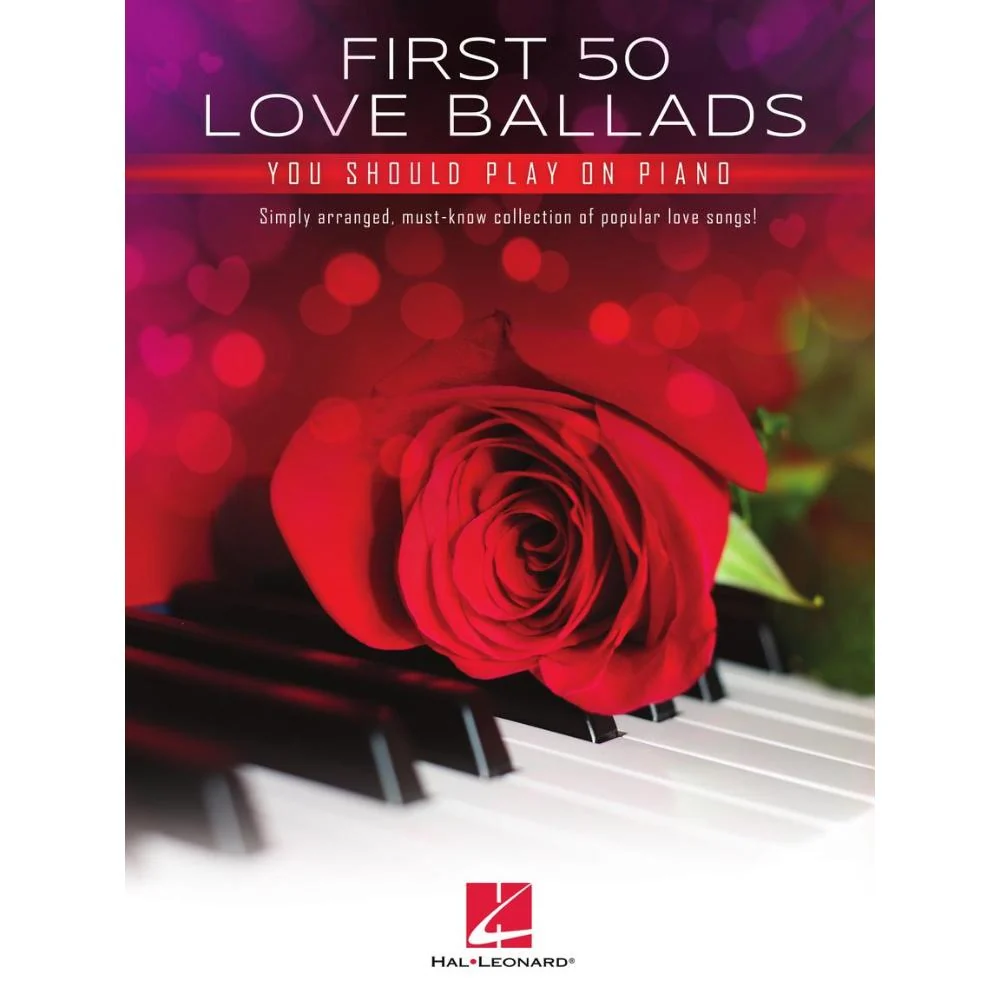 Hal Leonard's First 50 Love Ballads You Should Play on Piano